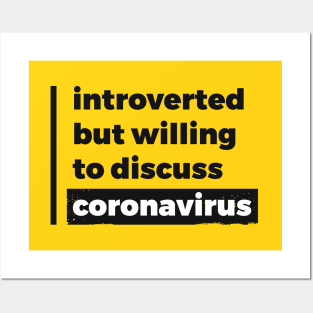 Introverted but willing to discuss coronavirus (Pure Black Design) Posters and Art